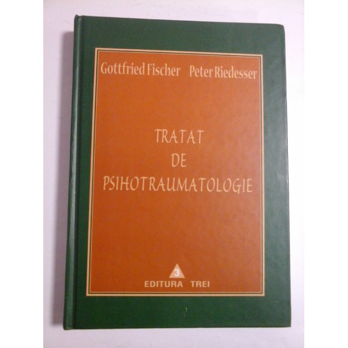 TRATAT  DE  PSIHOTRAUMATOLOGIE  -  Gottfried  Fischer * Peter   Riedesser